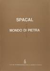 Luigi SPACAL, Mondo di Pietra