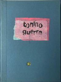 Tonino GUERRA, IL MIRACOLO DELLE FARFALLE